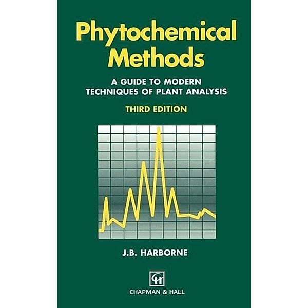 Phytochemical Methods A Guide to Modern Techniques of Plant Analysis, A.J. Harborne