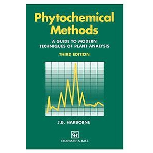 Phytochemical Methods A Guide to Modern Techniques of Plant Analysis, A.J. Harborne