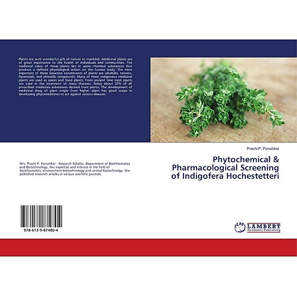 Phytochemical & Pharmacological Screening of Indigofera Hochestetteri, Prachi P. Parvatikar