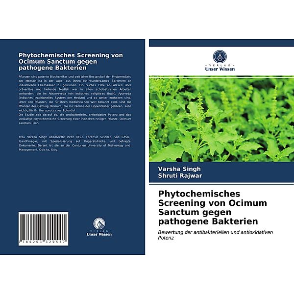 Phytochemisches Screening von Ocimum Sanctum gegen pathogene Bakterien, Varsha Singh, Shruti Rajwar