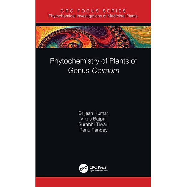 Phytochemistry of Plants of Genus Ocimum, Brijesh Kumar, Vikas Bajpai, Surabhi Tiwari, Renu Pandey
