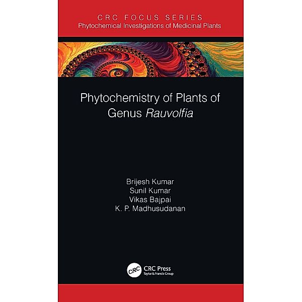 Phytochemistry of Plants of Genus Rauvolfia, Brijesh Kumar, Sunil Kumar, Vikas Bajpai, K. P. Madhusudanan