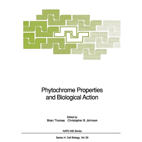 Phytochrome Properties and Biological Action / Nato ASI Subseries H: Bd.50