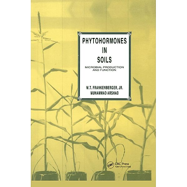 Phytohormones in Soils Microbial Production & Function, W. T. Frankenberger Jr., Muhammad Arshad