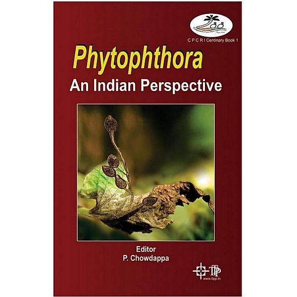 Phytophthora An Indian Perspective, P. Chowdappa