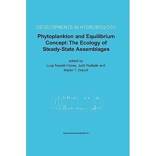 Phytoplankton and Equilibrium Concept: The Ecology of Steady-State Assemblages / Developments in Hydrobiology Bd.172