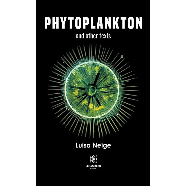Phytoplankton and other texts, Luisa Neige