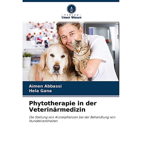 Phytotherapie in der Veterinärmedizin, Aïmen Abbassi, Hela Gana