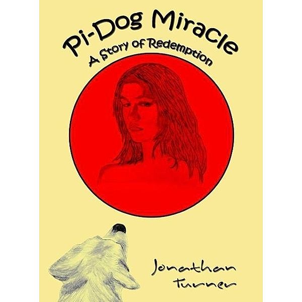 Pi-Dog Miracle, Jonathan Turner