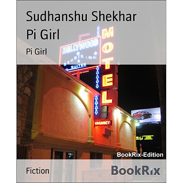 Pi Girl, Sudhanshu Shekhar
