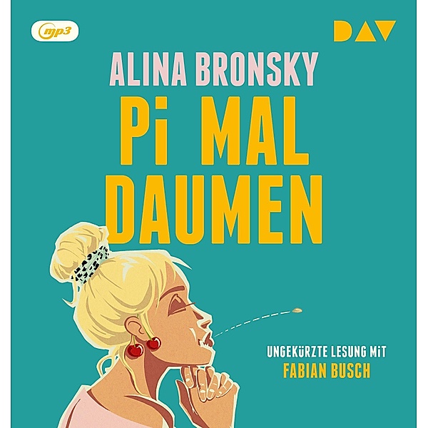 Pi mal Daumen,1 Audio-CD, 1 MP3, Alina Bronsky