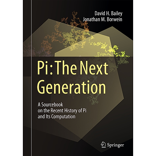 Pi: The Next Generation, David H. Bailey, Jonathan M. Borwein