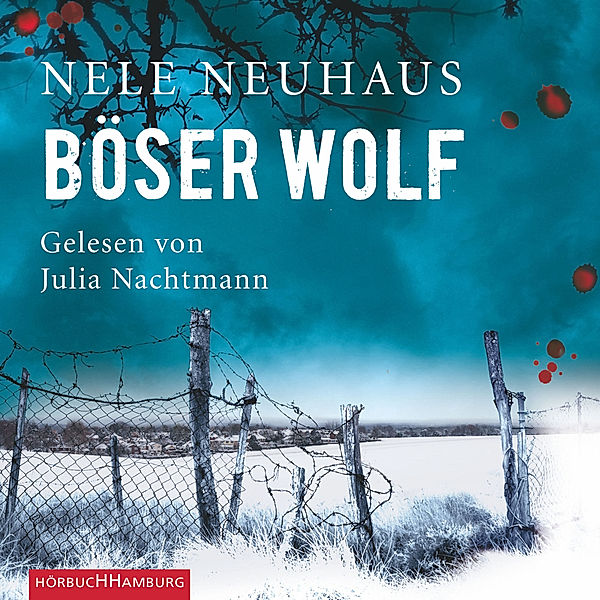 Pia Kirchhoff & Oliver von Bodenstein Band 6: Böser Wolf, Nele Neuhaus