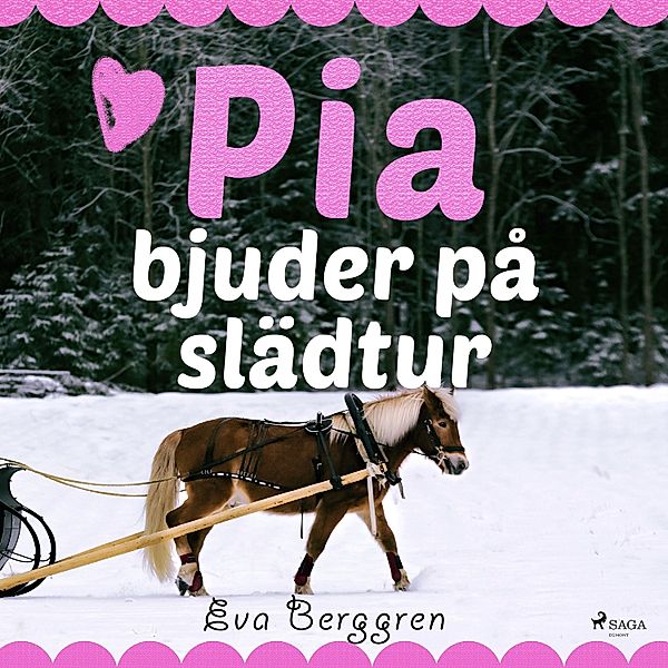 Pia - Pia bjuder på slädtur, Eva Berggren