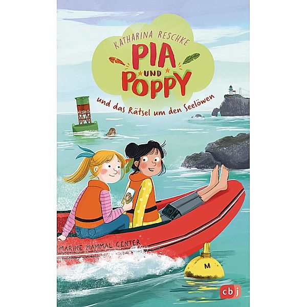 Pia & Poppy und das Rätsel um den Seelöwen / Pia & Poppy Bd.2, Katharina Reschke