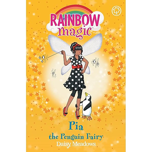 Pia the Penguin Fairy / Rainbow Magic Bd.3, Daisy Meadows