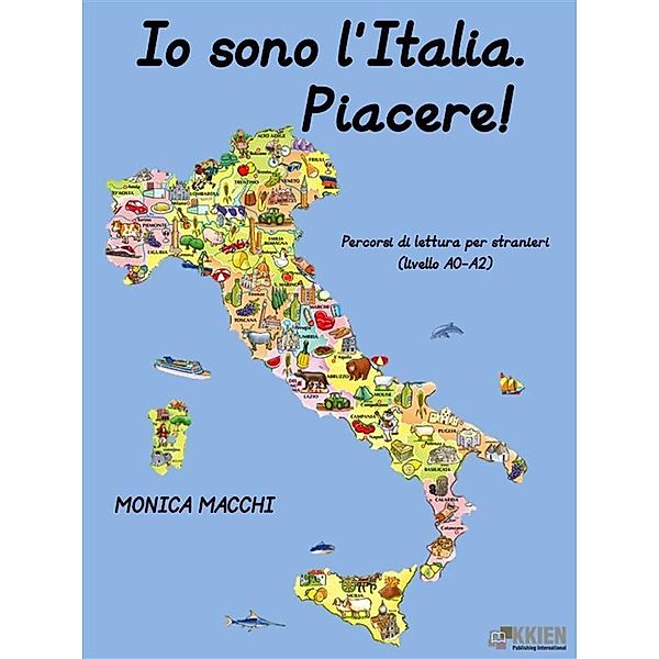 Piacere! Io sono l'Italia / Lèggere parole leggère, Monica Macchi