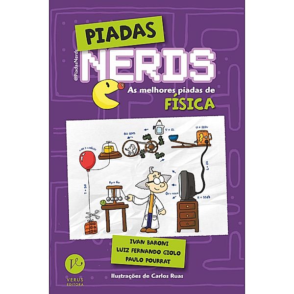 Piadas nerds - as melhores piadas de física / Piadas nerds, Luiz Fernando Giolo, Paulo Pourrat, Ivan Baroni