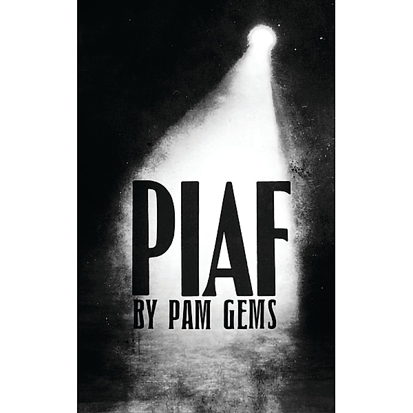 Piaf / Oberon Modern Plays, Pam Gems