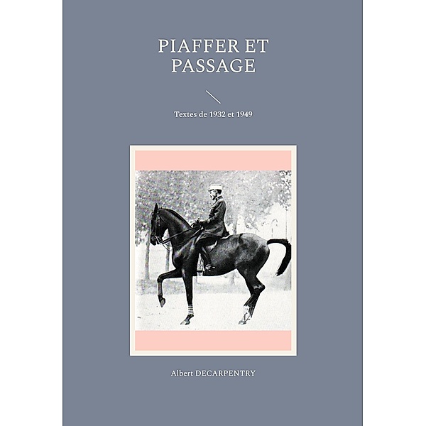 Piaffer et passage, Albert Decarpentry