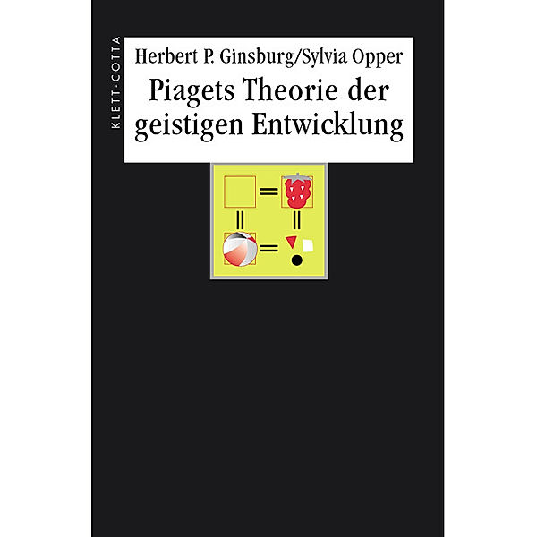 Piagets Theorie der geistigen Entwicklung, Herbert P. Ginsburg, Sylvia Opper
