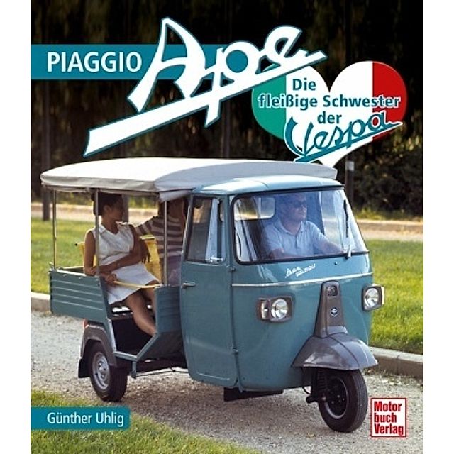 Piaggio Ape Buch von Günther Uhlig versandkostenfrei bei Weltbild.de