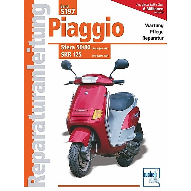 Piaggio Sfera 50 80 ab Baujahr 1992, SKR 125 ab Baujahr 1994 Buch  versandkostenfrei bei Weltbild.at bestellen