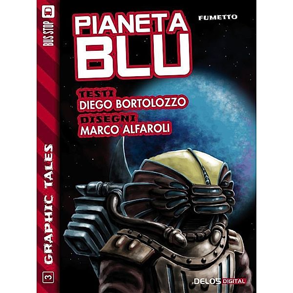 Pianeta Blu / Graphic Tales, Diego Bortolozzo, Marco Alfaroli