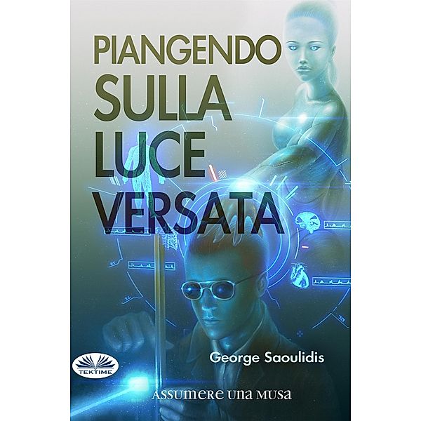 Piangendo Sulla Luce Versata, George Saoulidis