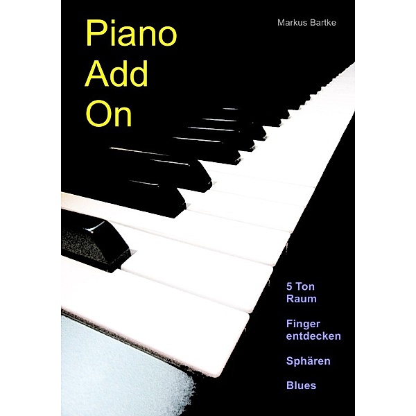 Piano Add On, Markus Bartke
