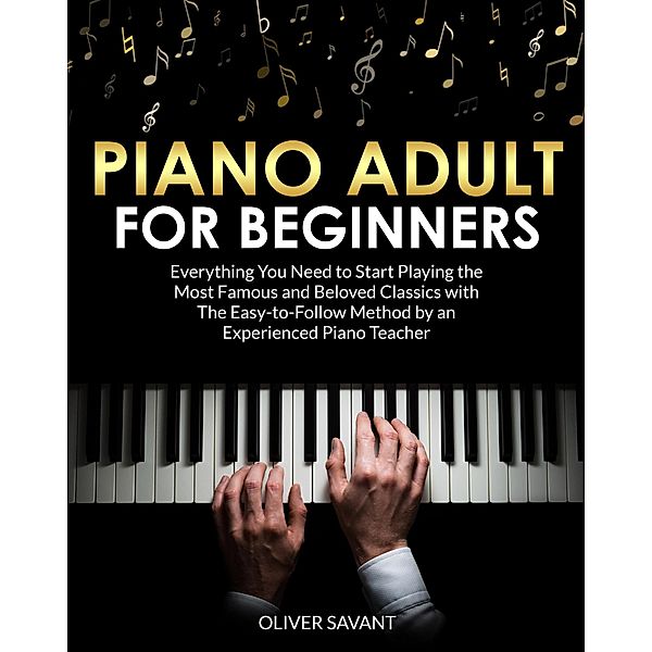 Piano Adult for Beginners, Oliver Savant