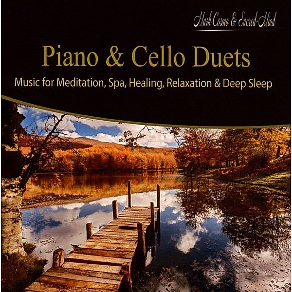 Piano & Cello Duets, Mark Cosmo & Sacred-Mind