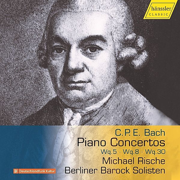 Piano Concertos Wq.5/Wq.8/Wq.30, M. Rische, Berliner Barock Solisten