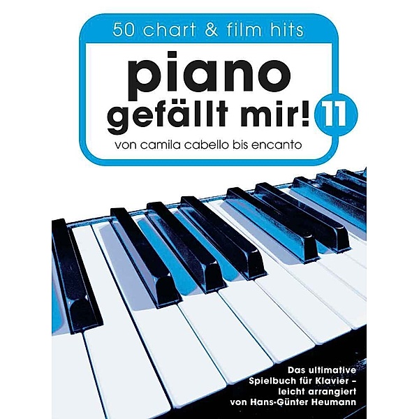 Piano gefällt mir! 11 - 50 Chart und Film Hits