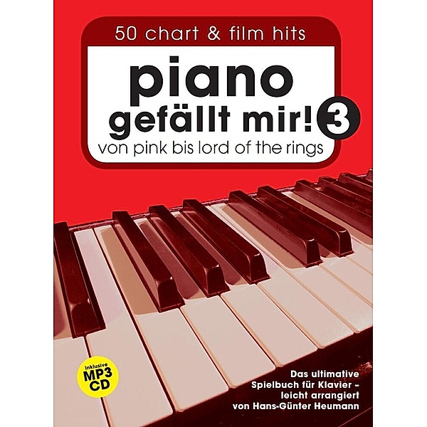 Piano gefällt mir! 50 Chart und Film Hits - Band 3 mit CD.Bd.3, Hans-Günter Heumann
