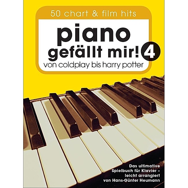 Piano gefällt mir! 50 Chart und Film Hits - Band 4.Bd.4, Hans-Günter Heumann