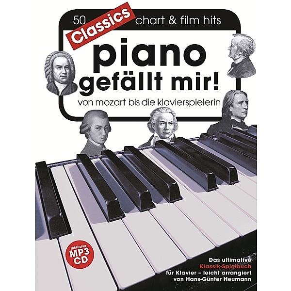 Piano gefällt mir! Classics - Von Mozart bis Die Klavierspielerin inklusive MP3-CD, Hans-Günter Heumann