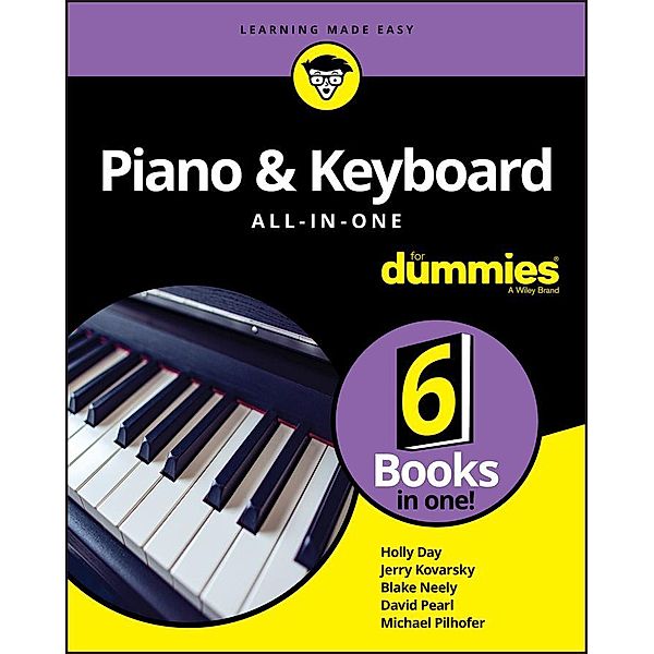 Piano & Keyboard All-in-One For Dummies, Holly Day, Jerry Kovarsky, Blake Neely, David Pearl, Michael Pilhofer