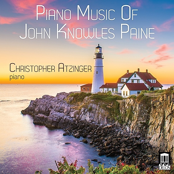 Piano Music Of John Knowles Paine, Christopher Atzinger