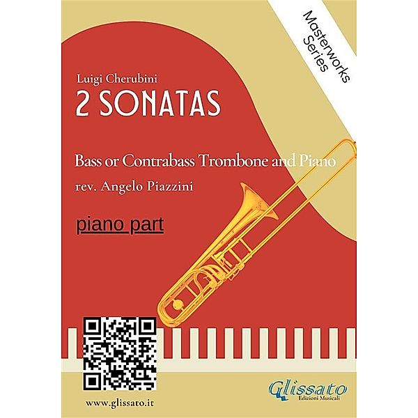 (piano part) 2 Sonatas by Cherubini - Bass Trombone and Piano / 2 Sonatas by Cherubini - Bass Trombone and Piano Bd.1, Angelo Piazzini, Luigi Cherubini