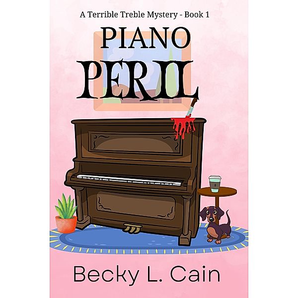 Piano Peril (Terrible Treble, #1) / Terrible Treble, Becky L. Cain