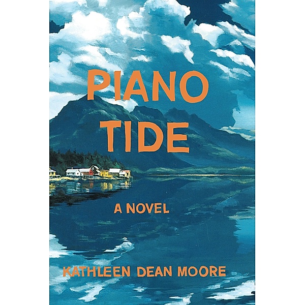 Piano Tide, Kathleen Dean Moore