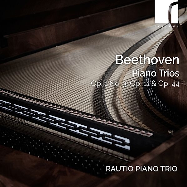 Piano Trios Op. 1 No.3,Op. 11 & Op. 44, Rautio Piano Trio