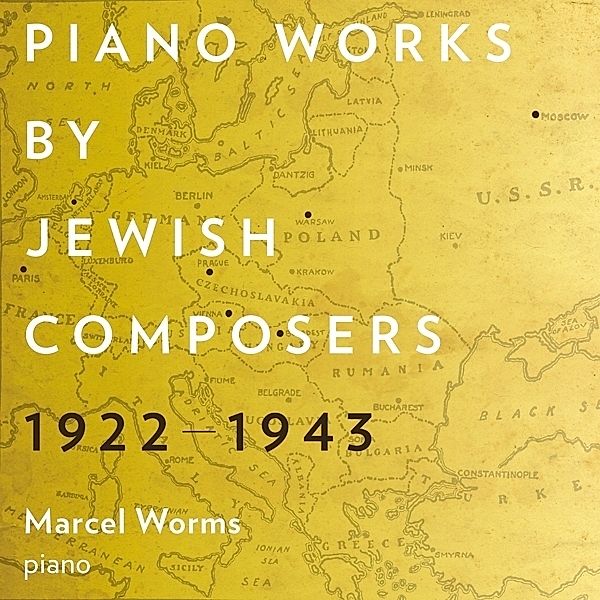 Piano Works By Jewish Composers 1922-1943, Marcel Worms