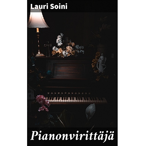 Pianonvirittäjä, Lauri Soini