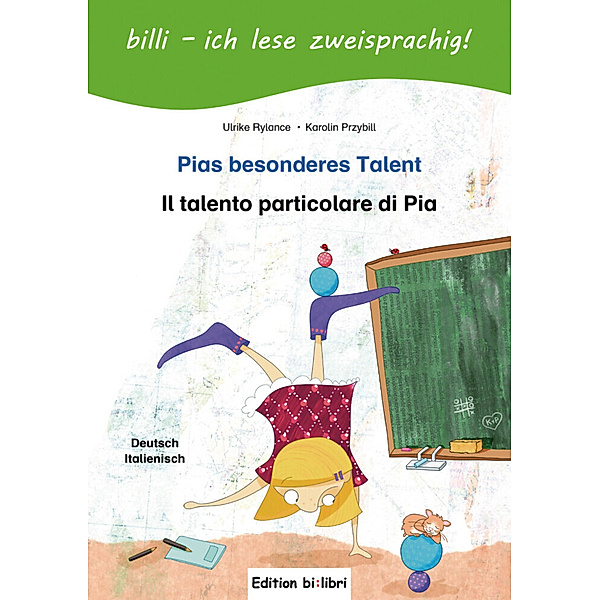 Pias besonderes Talent, Deutsch-Italienisch. Il talento particolare di Pia, Ulrike Rylance, Karolin Przybill