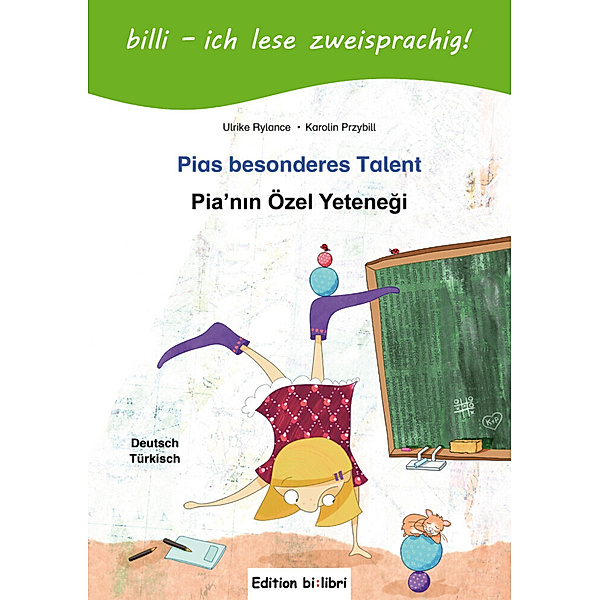 Pias besonderes Talent, Deutsch-Türkisch. Pia'nin Özel Yetenegi, Ulrike Rylance, Karolin Przybill