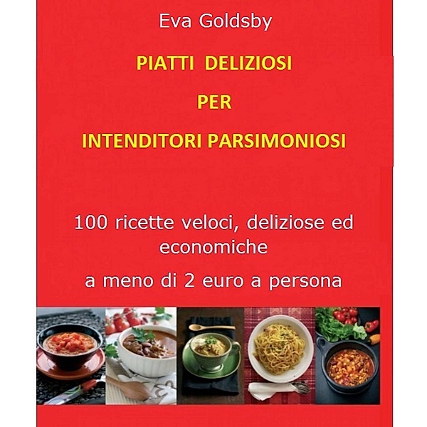 Piatti deliziosi per intenditori parsimoniosi, Eva Goldsby