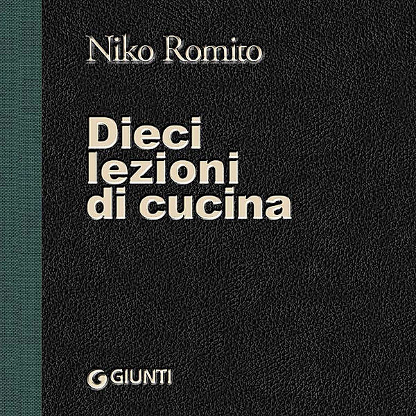 Piattoforte - Dieci lezioni di cucina, Lazzaroni Laura, Romito Niko