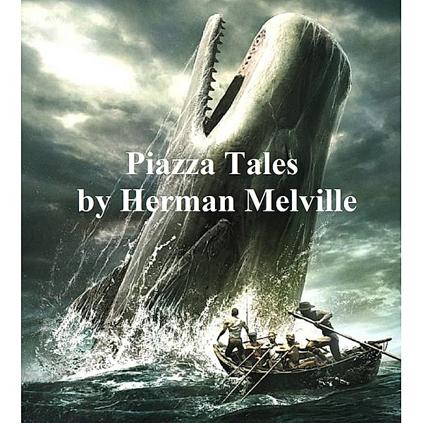 Piazza Tales, Herman Melville